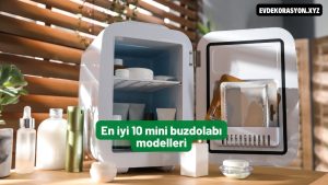 En iyi 10 mini buzdolabı modelleri