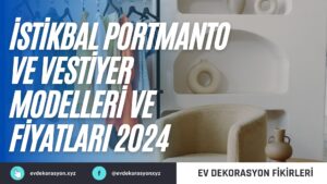 İstikbal Portmanto ve Vestiyer Modelleri ve Fiyatları 2024